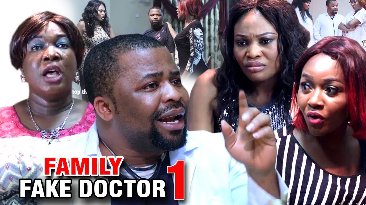 FAMILY FAKE DOCTOR SEASON 1 - Nollywood Movie 2019 | My Blog